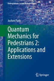 Quantum Mechanics for Pedestrians 2: Applications and Extensions Cover Image