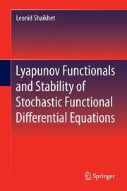 Lyapunov Functionals and Stability of Stochastic Functional Differential Equations Cover Image