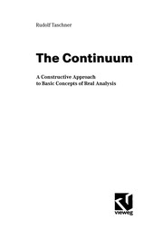 The Continuum A Constructive Approach to Basic Concepts of Real Analysis  Cover Image