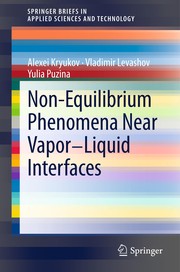 Non-Equilibrium Phenomena near Vapor-Liquid Interfaces Cover Image