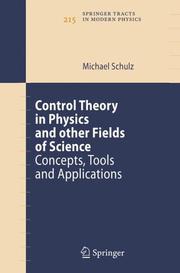 Control theory in physics and other fields of science : concepts, tools, and applications  Cover Image