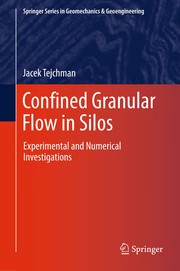 Confined Granular Flow in Silos Experimental and Numerical Investigations  Cover Image