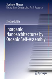 Inorganic Nanoarchitectures by Organic Self-Assembly Cover Image