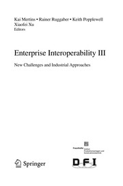 Enterprise Interoperability III New Challenges and Industrial Approaches  Cover Image