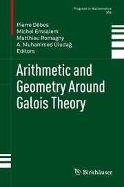 Arithmetic and Geometry Around Galois Theory Cover Image