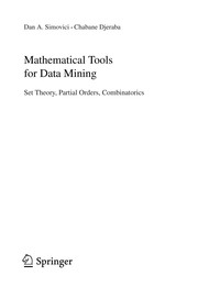 Mathematical Tools for Data Mining Set Theory, Partial Orders, Combinatorics  Cover Image