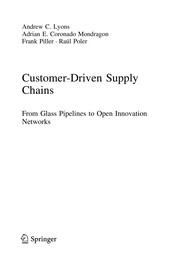 Customer-Driven Supply Chains From Glass Pipelines to Open Innovation Networks  Cover Image