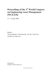 Engineering Asset Management Proceedings of the 1st World Congress on Engineering Asset Management (WCEAM) 11 – 14 July 2006  Cover Image