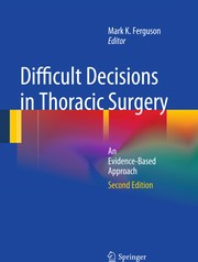 Difficult Decisions in Thoracic Surgery An Evidence-Based Approach  Cover Image