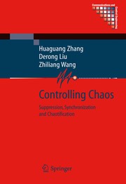 Controlling Chaos Suppression, Synchronization and Chaotification  Cover Image