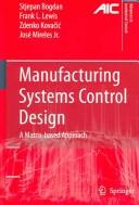 Manufacturing Systems Control Design A Matrix-based Approach  Cover Image