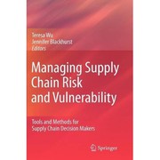 Managing Supply Chain Risk and Vulnerability Tools and Methods for Supply Chain Decision Makers  Cover Image