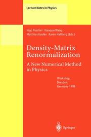 Density-matrix renormalization :   a new numerical method in physics : lectures of a seminar and workshop held at the Max-Planck-Institut für Physik komplexer Systeme, Dresden, Germany, August 24th to September 18th, 1998 /  Cover Image