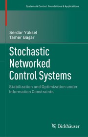 Stochastic Networked Control Systems Stabilization and Optimization under Information Constraints  Cover Image