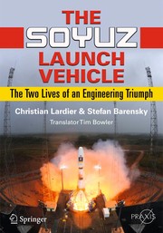 The Soyuz Launch Vehicle The Two Lives of an Engineering Triumph  Cover Image