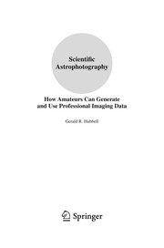 Scientific Astrophotography How Amateurs Can Generate and Use Professional Imaging Data  Cover Image
