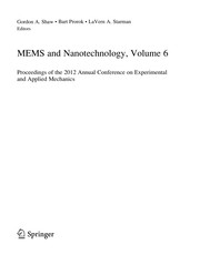 MEMS and Nanotechnology, Volume 6 Proceedings of the 2012 Annual Conference on Experimental and Applied Mechanics  Cover Image