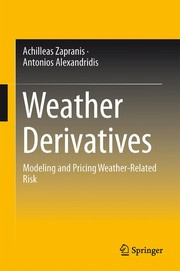 Weather Derivatives Modeling and Pricing Weather-Related Risk  Cover Image