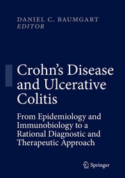 Crohn's Disease and Ulcerative Colitis From Epidemiology and Immunobiology to a Rational Diagnostic and Therapeutic Approach  Cover Image