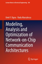 Modeling, Analysis and Optimization of Network-on-Chip Communication Architectures Cover Image