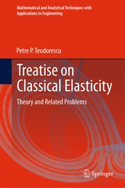 Treatise on Classical Elasticity Theory and Related Problems  Cover Image