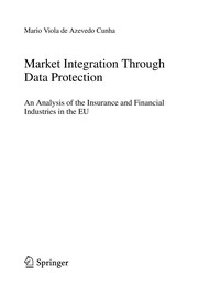 Market Integration Through Data Protection An Analysis of the Insurance and Financial Industries in the EU  Cover Image