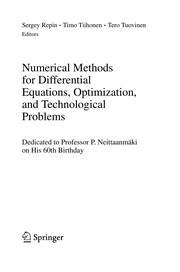 Numerical Methods for Differential Equations, Optimization, and Technological Problems Dedicated to Professor P. Neittaanmäki on His 60th Birthday  Cover Image