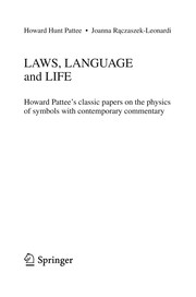 LAWS, LANGUAGE and LIFE Howard Pattee’s classic papers on the physics of symbols with contemporary commentary  Cover Image