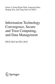 Information Technology Convergence, Secure and Trust Computing, and Data Management ITCS 2012 & STA 2012  Cover Image