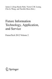 Future Information Technology, Application, and Service FutureTech 2012 Volume 2  Cover Image