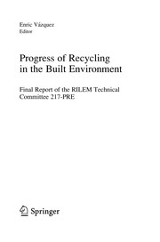 Progress of Recycling in the Built Environment Final report of the RILEM Technical Committee 217-PRE  Cover Image