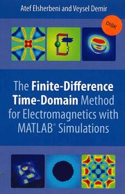 The finite-difference time-domain method for electromagnetics with MATLAB simulations  Cover Image