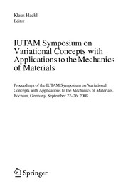 IUTAM Symposium on Variational Concepts with Applications to the Mechanics of Materials Proceedings of the IUTAM Symposium on Variational Concepts with Applications to the Mechanics of Materials, Bochum, Germany, September 22-26, 2008  Cover Image