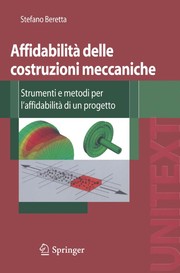 Affidabilità delle costruzioni meccaniche Strumenti e metodi per l’affidabilità di un progetto  Cover Image