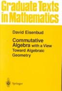 Commutative algebra with a view toward algebraic geometry  Cover Image