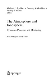 The Atmosphere and Ionosphere Dynamics, Processes and Monitoring  Cover Image