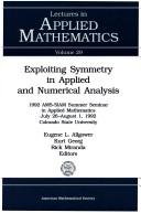 Exploiting symmetry in applied and numerical analysis : 1992 AMS-SIAM Summer Seminar in Applied Mathematics, July 26-August 1, 1992, Colorado State University  Cover Image