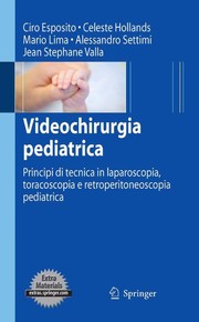 Videochirurgia pediatrica Principi di tecnica in laparoscopia, toracoscopia e retroperitoneoscopia pediatrica  Cover Image