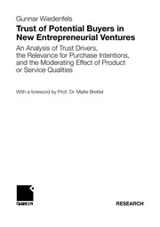 Trust of Potential Buyers in New Entrepreneurial Ventures An Analysis of Trust Drivers, the Relevance for Purchase Intentions, and the Moderating Effect of Product or Service Qualities  Cover Image