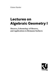 Lectures on Algebraic Geometry I Sheaves, Cohomology of Sheaves, and Applications to Riemann Surfaces  Cover Image