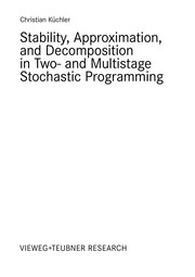 Stability, Approximation, and Decomposition in Two- and Multistage Stochastic Programming Cover Image