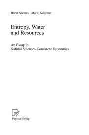 Entropy, Water and Resources An Essay in Natural Sciences-Consistent Economics  Cover Image