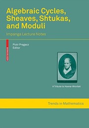 Algebraic Cycles, Sheaves, Shtukas, and Moduli Impanga Lecture Notes  Cover Image