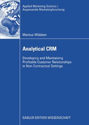 Analytical CRM Developing and Maintaining Profitable Customer Relationships in Non-Contractual Settings  Cover Image