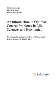 An Introduction to Optimal Control Problems in Life Sciences and Economics From Mathematical Models to Numerical Simulation with MATLAB®  Cover Image