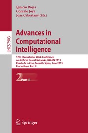 Advances in Computational Intelligence 12th International Work-Conference on Artificial Neural Networks, IWANN 2013, Puerto de la Cruz, Tenerife, Spain, June 12-14, 2013, Proceedings, Part II  Cover Image