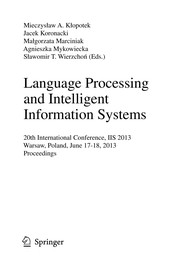 Language Processing and Intelligent Information Systems 20th International Conference, IIS 2013, Warsaw, Poland, June 17-18, 2013. Proceedings  Cover Image