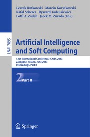 Artificial Intelligence and Soft Computing 12th International Conference, ICAISC 2013, Zakopane, Poland, June 9-13, 2013, Proceedings, Part II  Cover Image