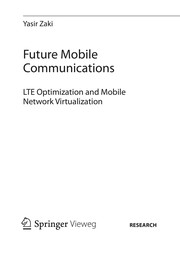 Future Mobile Communications LTE Optimization and Mobile Network Virtualization  Cover Image