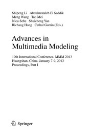 Advances in Multimedia Modeling 19th International Conference, MMM 2013, Huangshan, China, January 7-9, 2013, Proceedings, Part I  Cover Image